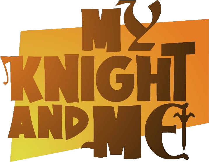 My Knight and Me